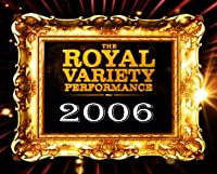 The Royal Variety Performance 2006