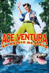 Ace Ventura - Um Maluco na África / Ace Ventura 2: Uma Aventura na Africa