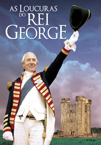 As Loucuras do Rei George (The Madness of King George)