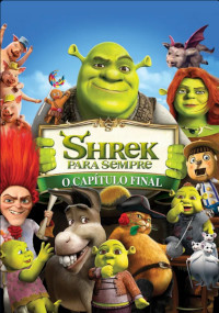Shrek Para Sempre - O Capítulo Final