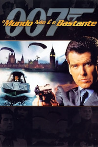 007 - O Mundo Não É o Bastante (The World Is Not Enough / Bond 19)