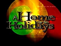 The 7th Annual 'A Home for the Holidays'