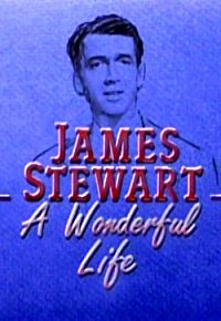 James Stewart: A Wonderful Life - Hosted by Johnny Carson (James Stewart: A Wonderful Life - Hosted by Johnny Carson)