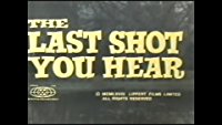 The Last Shot You Hear (The Last Shot You Hear)