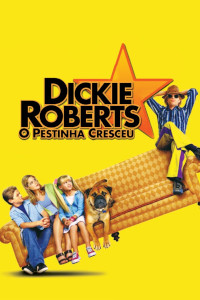 Dickie Roberts - O Pestinha Cresceu (Dickie Roberts: Former Child Star)