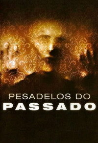 Pesadelos do Passado (The Pact)