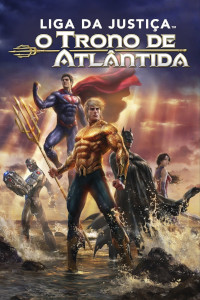 Liga da Justiça: Trono de Atlântida (Justice League: Throne of Atlantis)