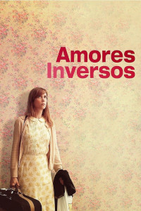 Amores Inversos (Hateship Loveship)