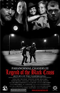 Paranormal Chasers Legend of the Black Cross (Paranormal Chasers Legend of the Black Cross)
