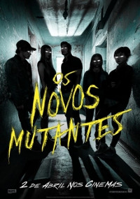 Os Novos Mutantes (The New Mutants / Growing Pains)