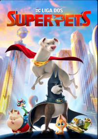 DC Liga dos Superpets (DC League of Super-Pets)
