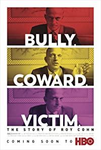 Bully. Coward. Victim. The Story Of Roy Cohn Project (Bully. Coward. Victim. The Story of Roy Cohn)