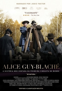 Alice Guy-Blaché - A História Não Contada da Primeira Cineasta do Mundo (Be Natural: The Untold Story of Alice Guy-Blaché)