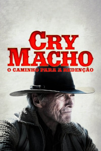 Cry Macho - O Caminho Para a Redenção