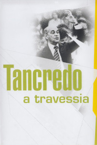 Tancredo - A Travessia (Tancredo: A Travessia)