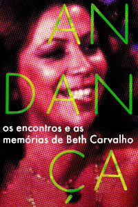 Andança - Os Encontros e as Memórias de Beth Carvalho (Andança - Os Encontros e as Memórias de Beth Carvalho)