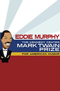 The 18th Annual Mark Twain Prize for American Humor: Celebrating Eddie Murphy