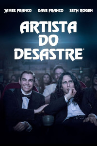 Artista do Desastre (The Disaster Artist)