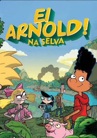 Ei Arnold! Na Selva - O Filme (Hey Arnold!: The Jungle Movie / Hey Arnold: The Jungle Movie)