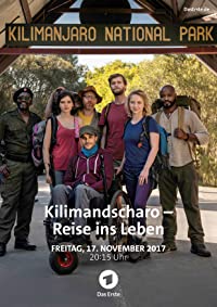 Kilimandscharo: Reise ins Leben (Kilimandscharo: Reise ins Leben)
