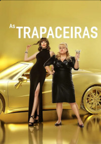 As Trapaceiras (The Hustle)