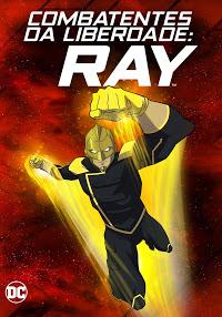 Combatentes da Liberdade: Ray