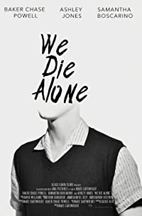 We Die Alone (We Die Alone)