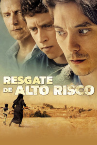 Resgate de Alto Risco (Exfiltrés / Escape from Raqqa)