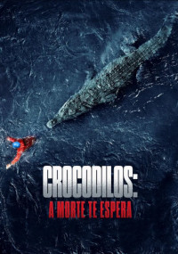 Crocodilos - A Morte Te Espera