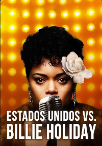 Estados Unidos Vs Billie Holiday (The United States vs. Billie Holiday / Billie)