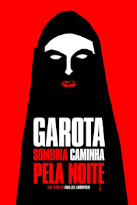 Garota Sombria Caminha Pela Noite (A Girl Walks Home Alone at Night)