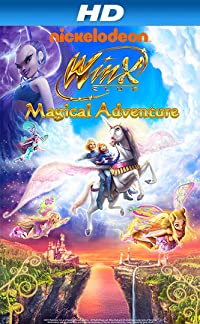 Winx Club 3D: Magica avventura (Winx Club 3D: Magica avventura / Winx Club 3D: Magical Adventure)