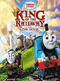 Thomas & Friends: King of the Railway (Thomas & Friends: King of the Railway)