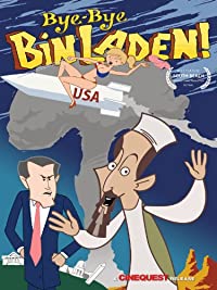Bye-Bye Bin Laden (Bye-Bye Bin Laden / We Bombed in Baghdad)